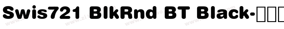 Swis721 BlkRnd BT Black字体转换